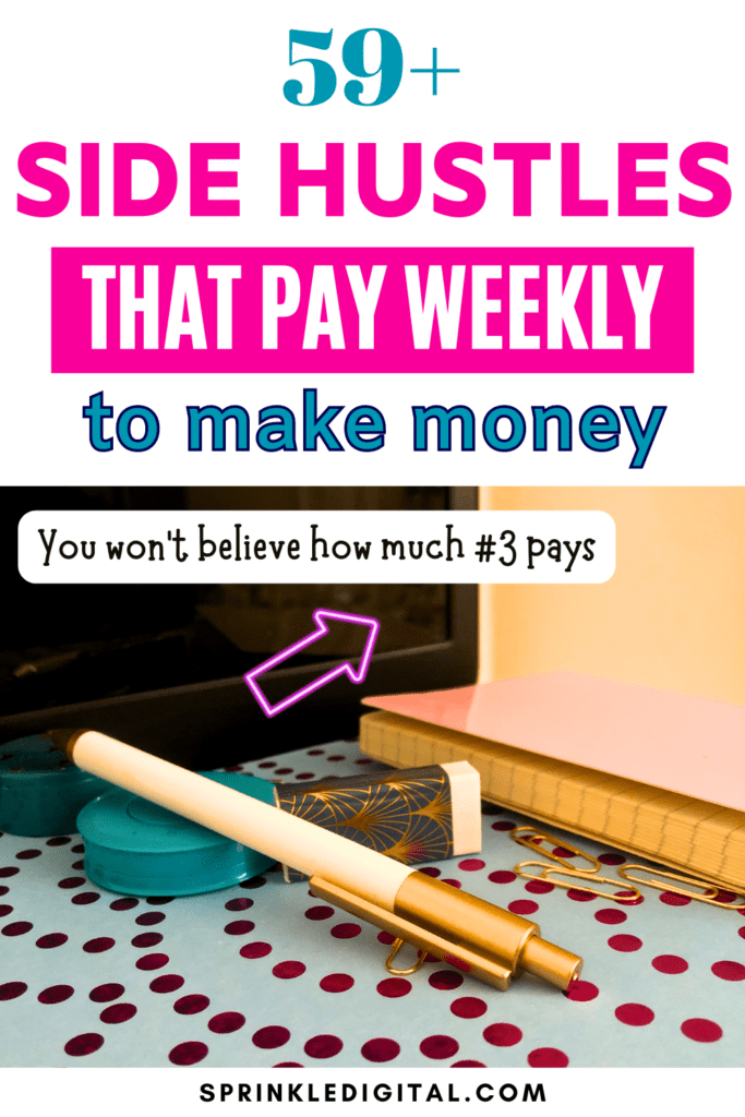 Unique Side Hustles that Pay Weekly Cash it if you Can