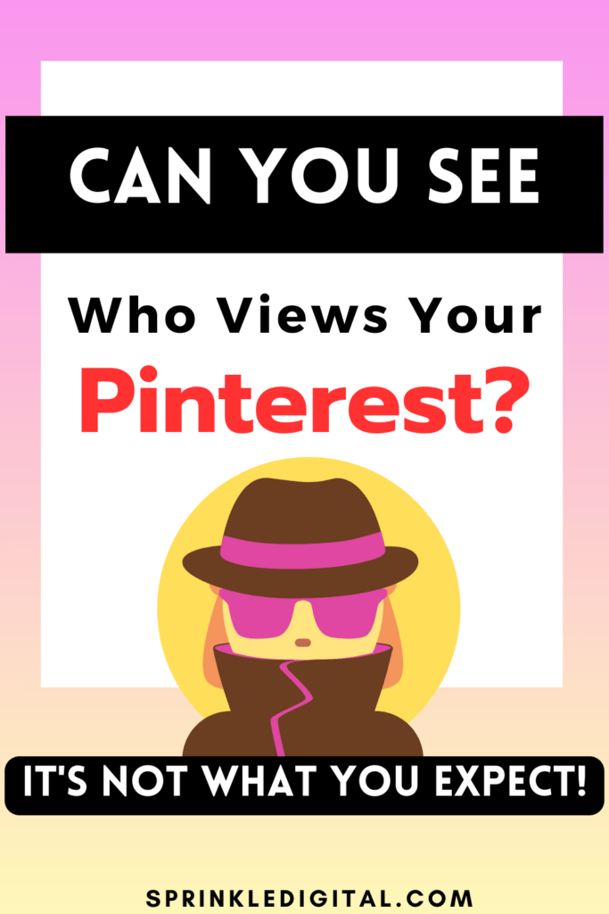 Debunked: Can you See who Views your Pinterest?