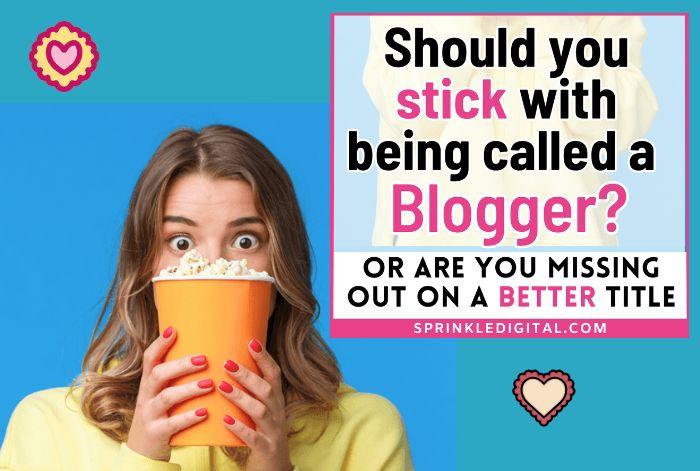 being called a blogger- blogger name alternatives